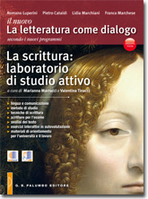 copertina Il nuovo La letteratura come dialogo - Volume La scrittura: laboratorio di studio attivo